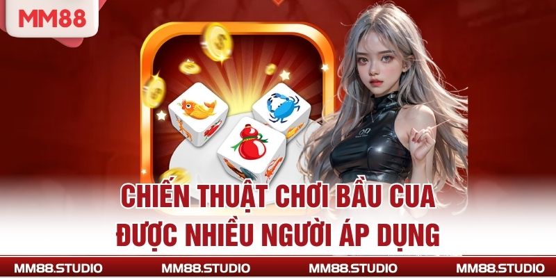Chiến thuật chơi bầu cua được nhiều người áp dụng